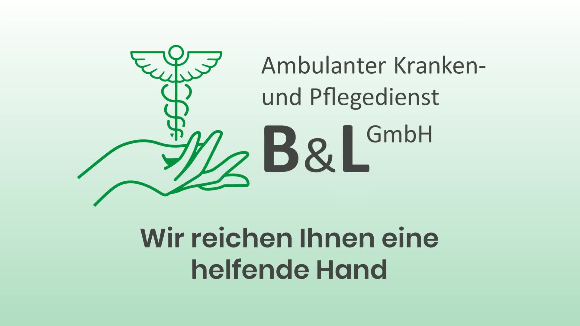 Ambulanter Kranken-und Pflegedienst B&L GmbH